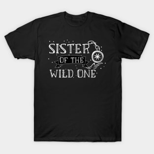 Sister Of The Wild One - Adventure Sister 2020 Gift T-Shirt